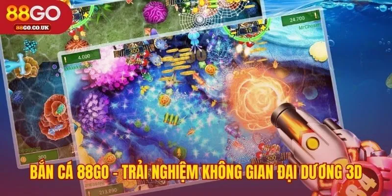 Trải nghiệm đồ họa 3D sống động trong bắn cá 88GO