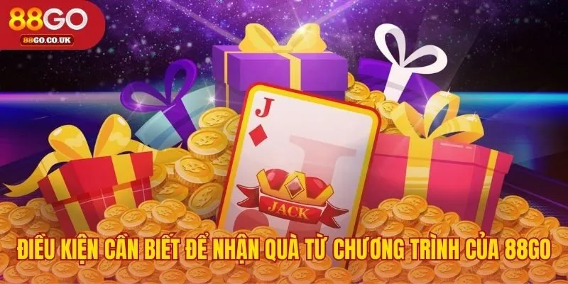 Hiểu rõ điều khoản khuyến mãi 88GO để rút tiền thuận lợi