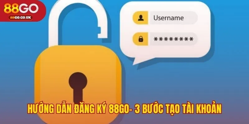 Hoàn tất đăng ký 88GO chỉ với 3 bước cơ bản