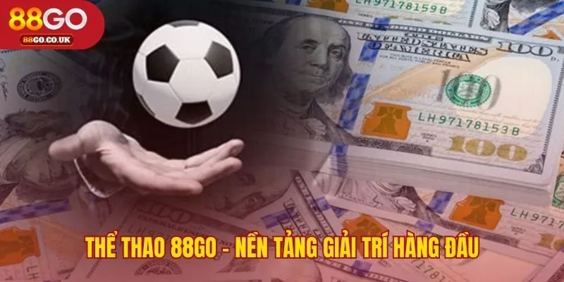 Nền tảng thể thao 88GO hội tụ ba nhà cung cấp danh tiếng