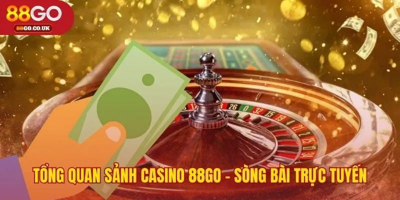 Sảnh casino 88GO mang không khí sòng bài quốc tế